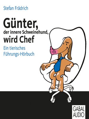 cover image of Günter, der innere Schweinehund, wird Chef